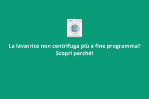 la lavatrice non centrifuga più a fine programma